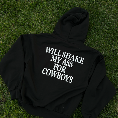 "Will Shake My Ass For Cowboys" Black Hoodie